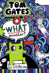 Cover Art for 9789352756278, Tom Gates #15: What Monster? by Liz Pichon