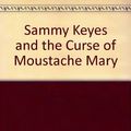 Cover Art for 9780874997927, Sammy Keyes and the Curse of Moustache Mary by Van Draanen, Wendelin