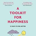 Cover Art for B08XQ9SBBL, A Toolkit for Happiness: 53 Ways to Feel Better by Emma Hepburn