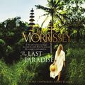 Cover Art for 9781760781729, The Last Paradise by Di Morrissey