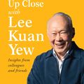 Cover Art for 9789814677790, Up Close with Lee Kuan Yew by various authors