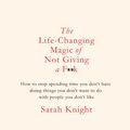 Cover Art for 9781784298494, The Life-Changing Magic of Not Giving a F**k by Sarah Knight