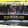 Cover Art for B07WXX117P, Eyes Wide Open: Going Behind the Environmental Headlines by Paul Fleischman
