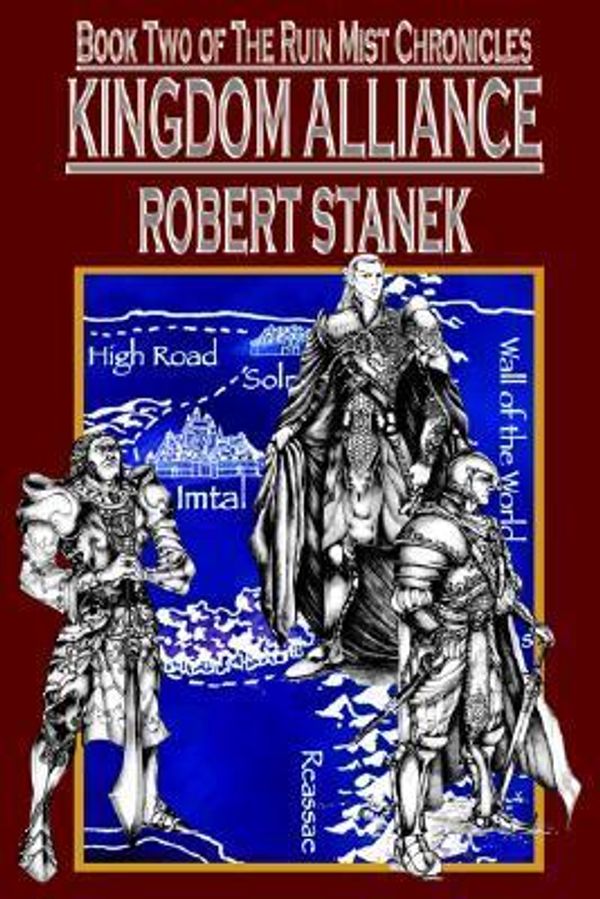 Cover Art for 9781575450483, Kingdom Alliance (Ruin Mist Chronicles [Deluxe Edition]) by Robert Stanek