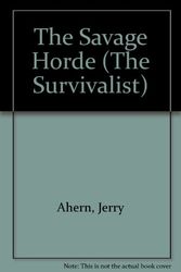 Cover Art for 9780821729373, The Savage Horde (Survivalist  #6) by Jerry Ahern