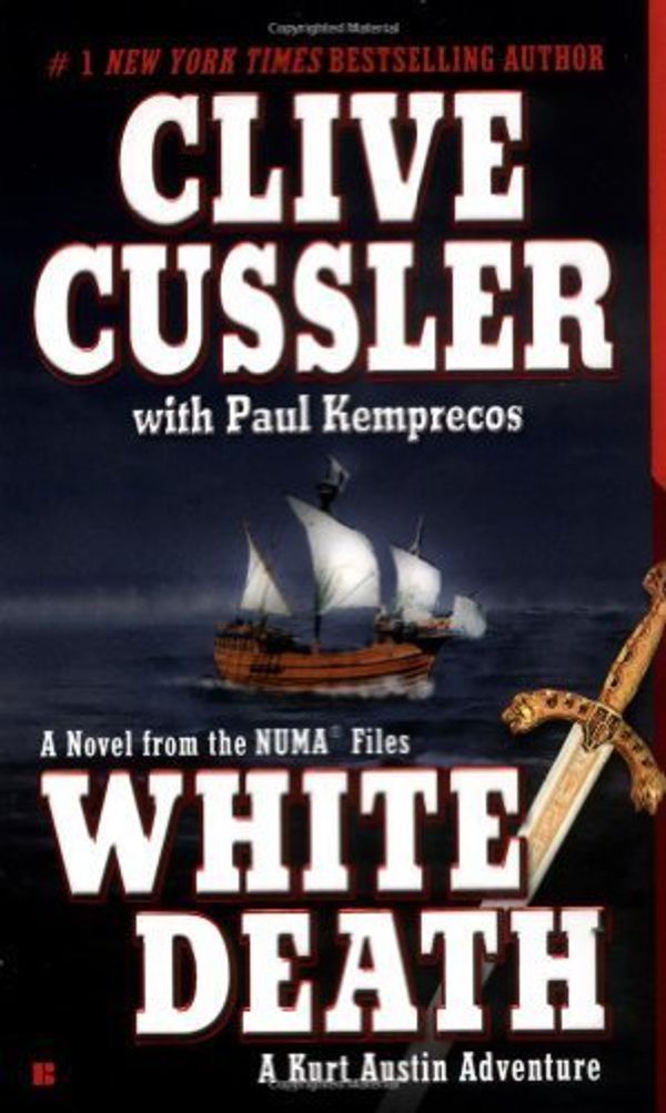 Cover Art for B00DWWMXFS, White Death by Cussler, Clive, Kemprecos, Paul [Berkley,2004] (Mass Market Paperback) by Unknown