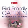 Cover Art for 9780007169351, The Bird-friendly Garden by Stephen Moss