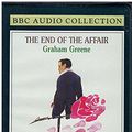 Cover Art for 9781559350556, Graham Greene: The End of the Affair (BBC Audio Series) by Graham Greene