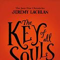 Cover Art for B07WJZJ2XV, The Key of All Souls (Jane Doe Chronicles) by Jeremy Lachlan