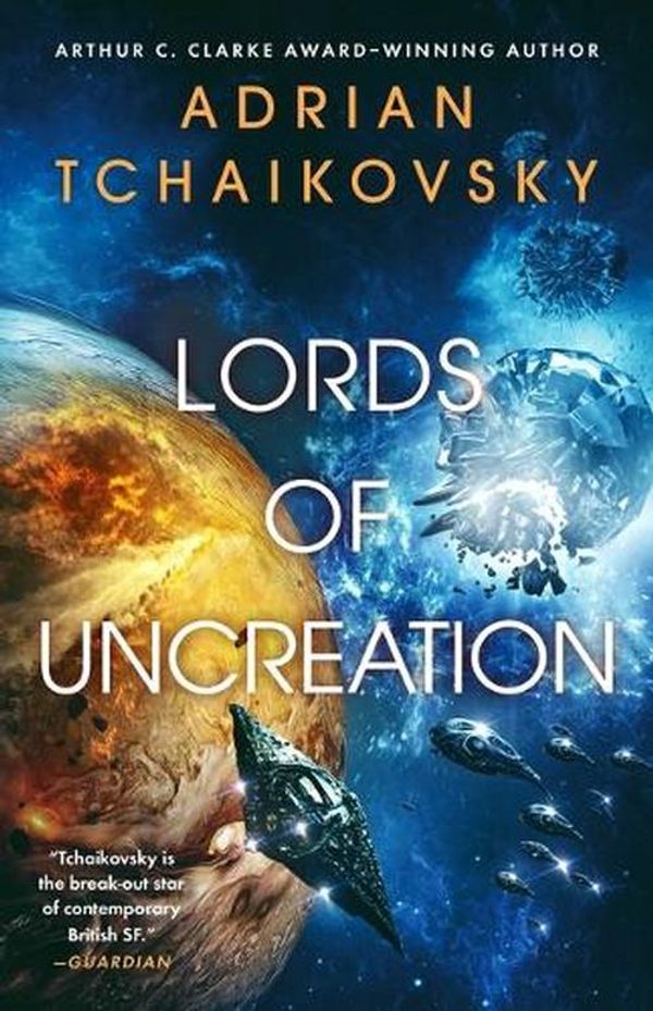 Cover Art for 9780316705929, Lords of Uncreation by Adrian Tchaikovsky