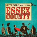 Cover Art for 9781603090384, The Complete Essex County by Jeff Lemire