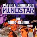 Cover Art for 9783404232154, Mindstar 3. Die Nano-Blume. by Peter F. Hamilton