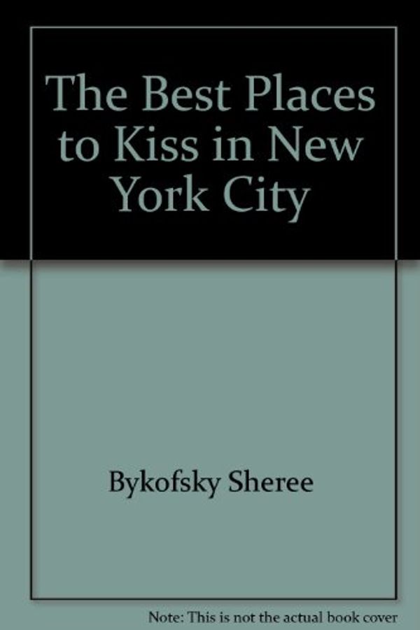 Cover Art for 9780961551483, The Best Places to Kiss in New York City by Paula Begoun