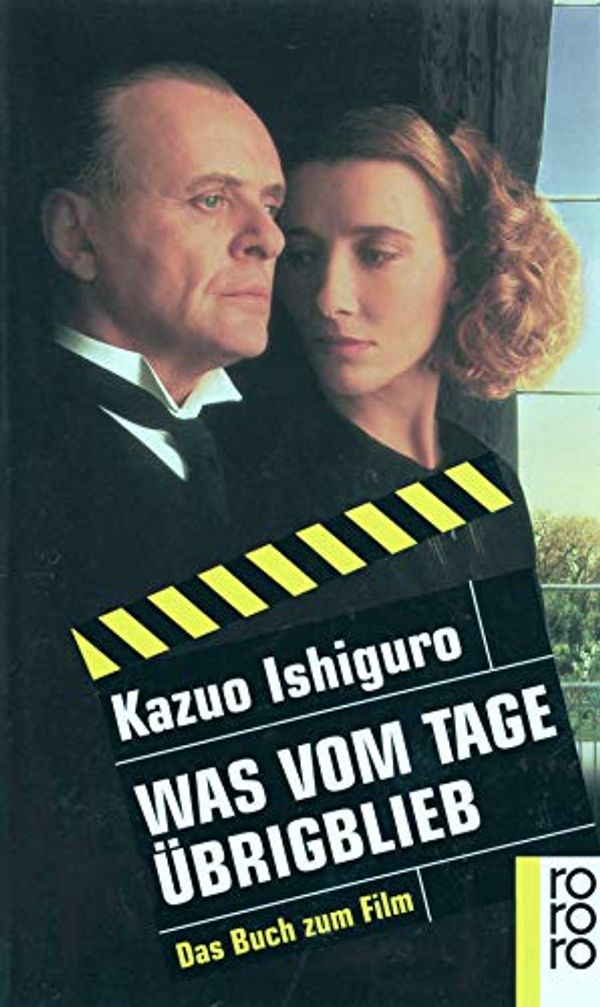 Cover Art for 9783499120909, Was vom Tage übrigblieb. Roman by Kazuo Ishiguro