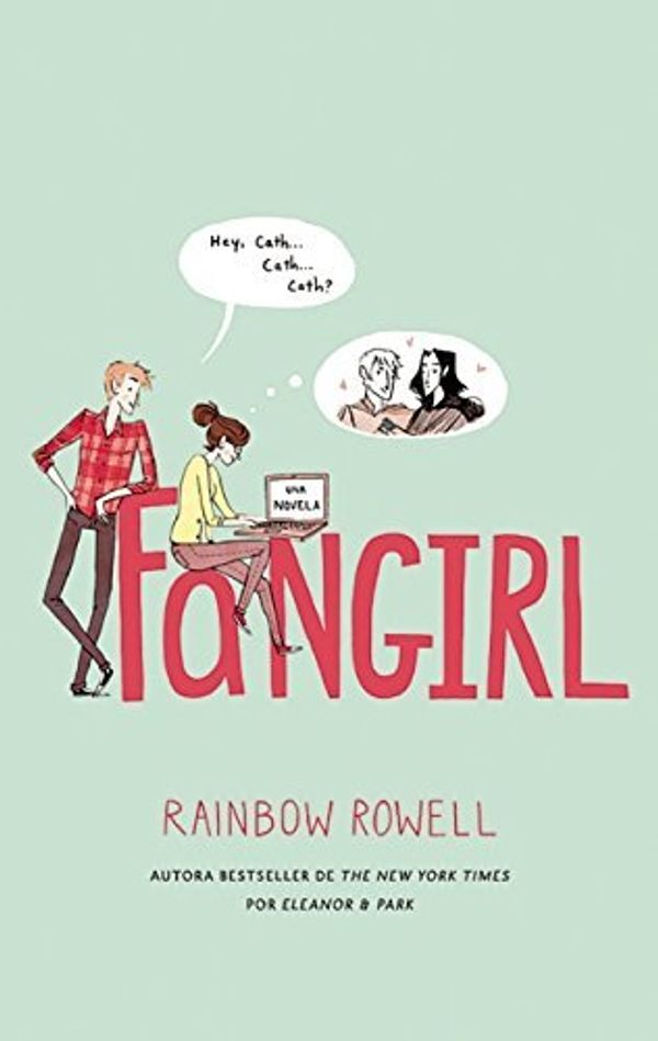 Cover Art for B01K2J9XTW, Fangirl (Spanish Edition) by Rainbow Rowell(2015-01-01) by Rainbow Rowell