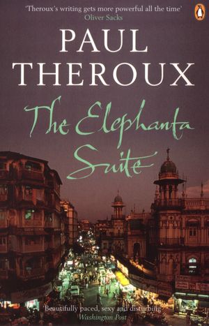 Cover Art for 9780141029580, The Elephanta Suite by Paul Theroux