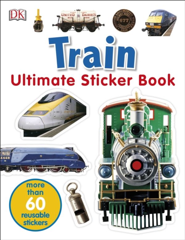 Cover Art for 9781405314510, Train Ultimate Sticker Book by DK