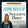Cover Art for 9780451464057, Twilight’s Dawn by Anne Bishop