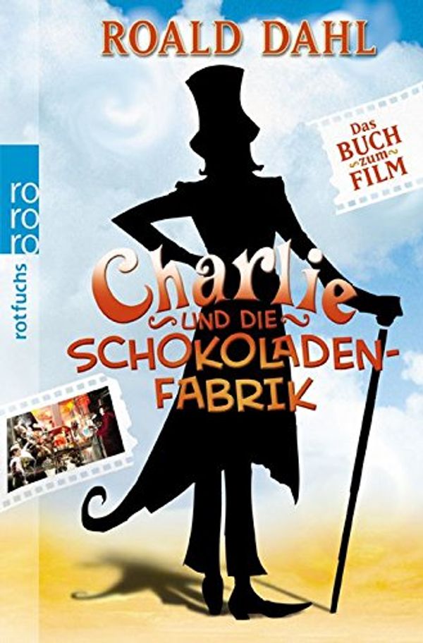 Cover Art for 9783499213366, Charlie Und Die Schokoladenfabrik (Das Buch Zum Film) by Roald Dahl