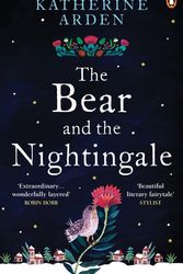 Cover Art for 9781473582231, The Bear and The Nightingale: (Winternight Trilogy) by Katherine Arden