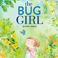 Cover Art for 9780525645948, The Bug Girl: A True Story by Sophia Spencer, Margaret McNamara