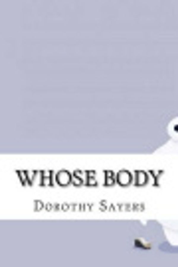 Cover Art for 9781533095213, Whose Body by Dorothy L. Sayers