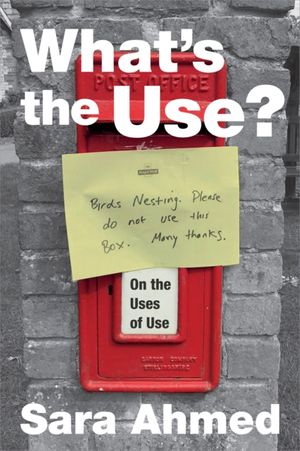 Cover Art for 9781478005841, What's the Use? by Sara Ahmed