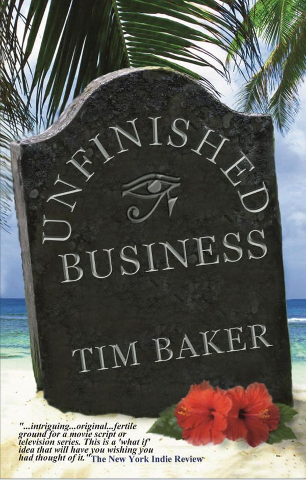 Cover Art for 9780983520436, Unfinished Business by Tim Baker