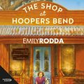 Cover Art for B07DNFJ712, The Shop at Hoopers Bend by Emily Rodda