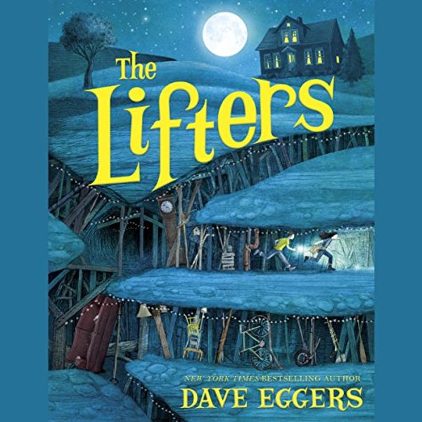 Cover Art for B075FDCJ8V, The Lifters by Dave Eggers