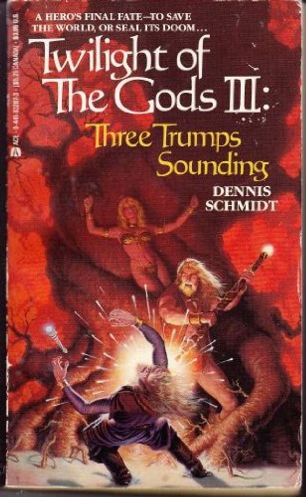 Cover Art for 9780441832873, Three Trumps Sounding (Twilight of the Gods, Book III) by Dennis Schmidt