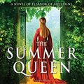 Cover Art for 0760789245343, The Summer Queen: A Novel of Eleanor of Aquitaine by Elizabeth Chadwick
