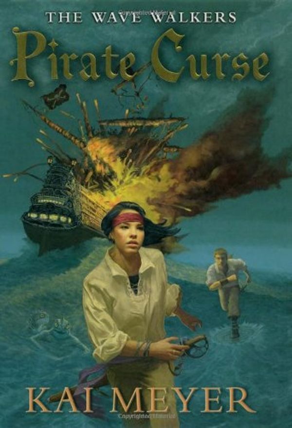Cover Art for 9781416924210, Pirate Curse by Kai Meyer