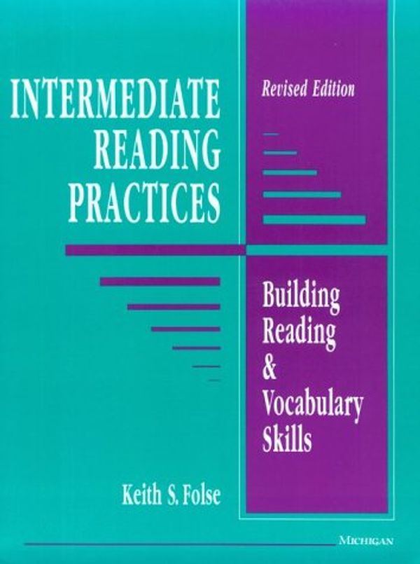 Cover Art for 9780472082063, Intermediate Reading Practices: Building Reading and Vocabulary Skills by Keith S. Folse