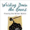 Cover Art for 9780834821132, Writing Down the Bones by Natalie Naimark-Goldberg