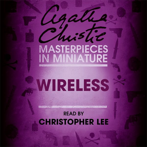 Cover Art for B01M3MJBVY, Wireless: An Agatha Christie Short Story (Unabridged) by Unknown