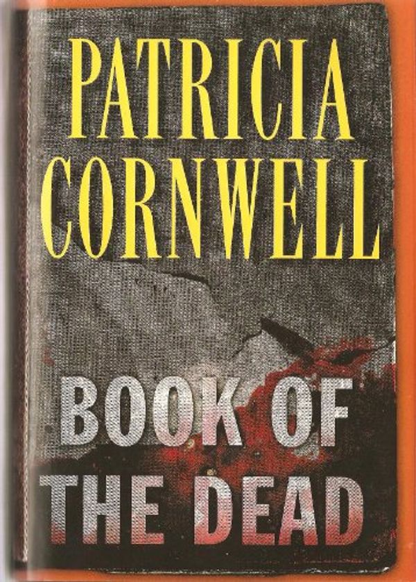 Cover Art for B0065P7VYC, BOOK OF THE DEAD PARTRICIA CORNWELL---- LARGE PRINT HC by Patricia Cornwell