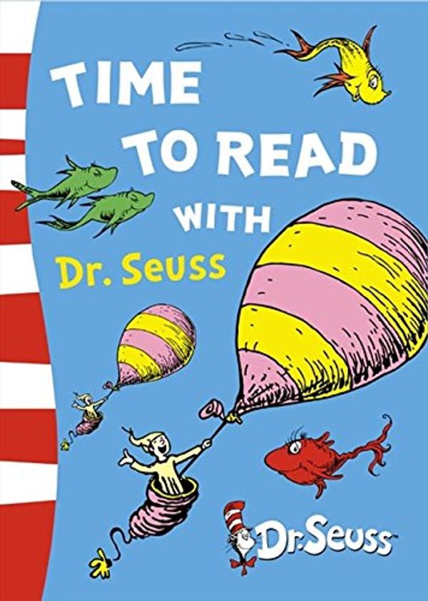 Cover Art for 9780007228508, Time to Read with Dr. Seuss (Dr Seuss) by Dr. Seuss