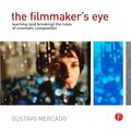 Cover Art for 9781136057335, The Filmmaker's Eye by Gustavo Mercado
