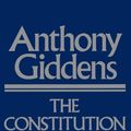 Cover Art for 9780745600062, The Constitution of Society by Anthony Giddens