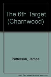 Cover Art for 9781847821997, The 6th Target by James Patterson, Maxine Paetro