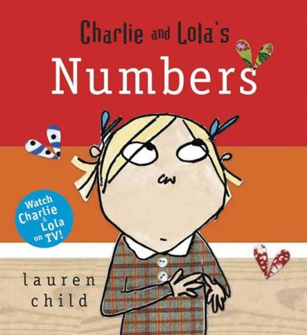 Cover Art for 9780763635343, Charlie and Lola's Numbers [Board Book] by Lauren Child