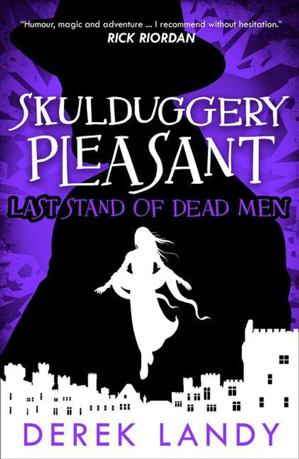 Cover Art for 9780008266431, Last Stand of Dead Men (Skulduggery Pleasant, Book 8) by Derek Landy