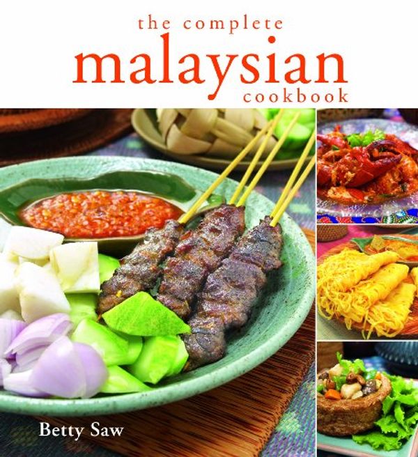 Cover Art for 9789812617897, The Complete Malaysian Cookbook by Betty Saw
