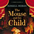 Cover Art for 9780571307555, The Mouse and His Child by Russell Hoban