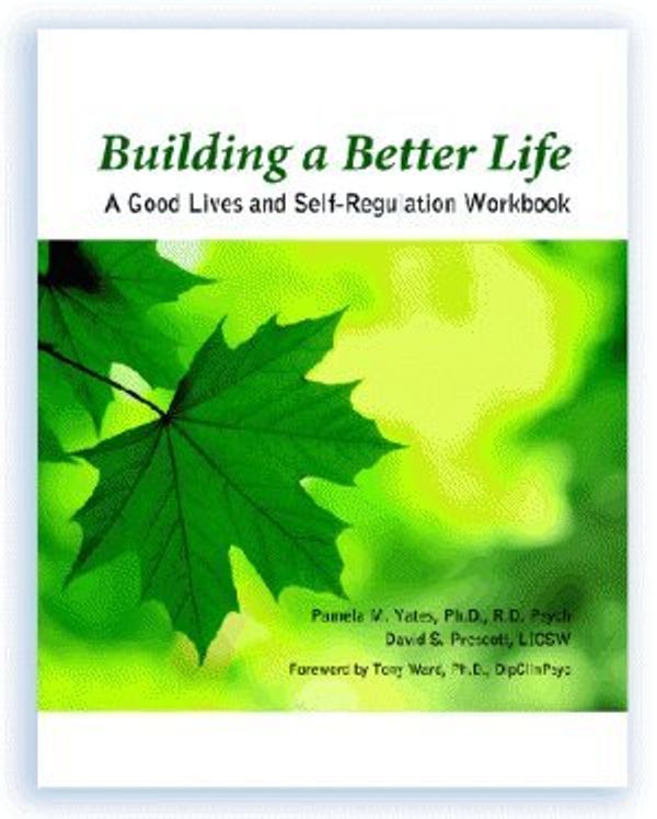 Cover Art for 9781884444913, Building a Better Life by Pamela M. Yates, David Prescott