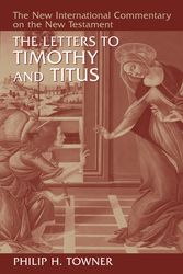 Cover Art for 9780802825131, The Letters to Timothy and Titus by Philip H. Towner