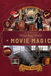Cover Art for 9781406377033, J. K. Rowling's Wizarding WorldMovie Magic Volume Three: Amazing Artifacts by Bonnie Burton