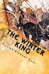 Cover Art for 9781463575014, The Winter King: The Sabazel Series, Book Two (Volume 2) by Lillian Stewart Carl