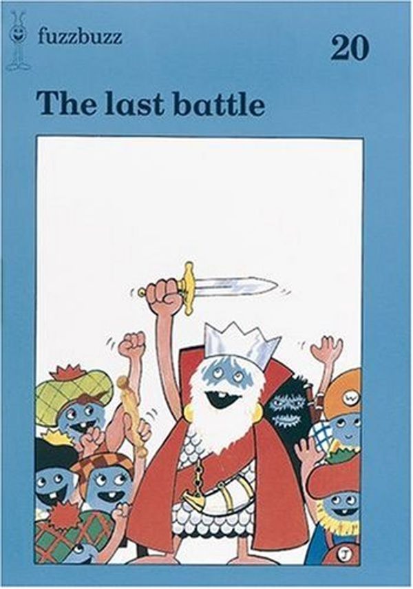 Cover Art for 9780198381761, fuzzbuzz: Level 3 Storybooks: The Last Battle: A Remedial Reading Scheme: Storybook Level 3 by Colin Harris